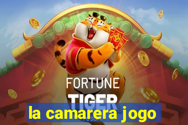 la camarera jogo